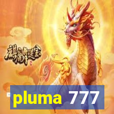 pluma 777